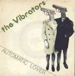 The Vibrators : Automatic Lover